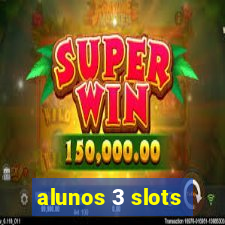 alunos 3 slots